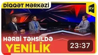 Milli Müdafiə Universitetinə qəbul qaydaları İctimai tv Diqqət Mərkəzi