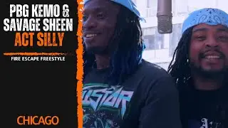 PBG KEMO & Savage Sheen x Act Silly (FireEscape Freestyle)