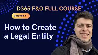 EPISODE 1 | How to create a legal entity | Microsoft Dynamics 365 F&O Full course