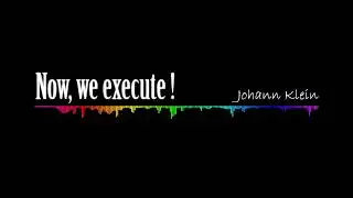 Johann Klein - Now, We Execute !