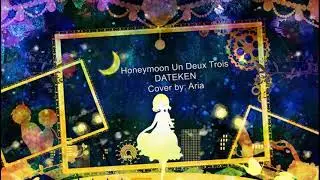 [Aria] Honeymoon Un Deux Trois English Cover