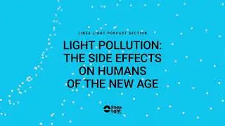 Light pollution: the side effects on humans of the new age | Raluca Dascalita