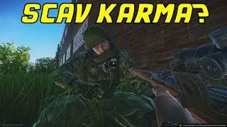 Scav Karma? Escape From Tarkov