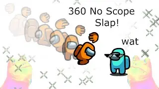 Among Us Orange's Revenge - 71 - 360 No Scope Slap