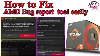 How To Fix AMD Bug Report Tool Problems In  2021 | How To Fix AMD Radeon Driver Issue