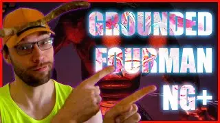 Grounded le fourman en NG+
