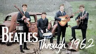The Beatles through 1962