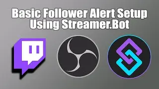 How to Setup Follow Alerts Using Streamer.Bot and OBS