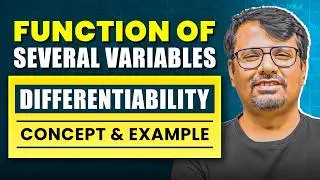 Differentiability | Function Of Several Variable | Condition For Differentiability