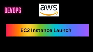 DevOps: AWS Lecture 1-  EC2 Instance Launch