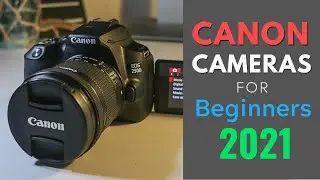 Canon Cameras For Beginners in 2021