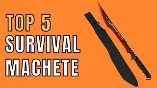 Best Machete For Survival || Top 5 Machete For Survival