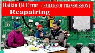 daikin U 4 error repairing step by step