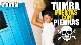 Tumba Puertas Con Piedras *A Las 3:00AM* - Andrés WG