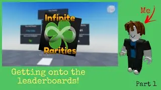 Getting onto the leaderboards in Infinite Rarities (Part 1?)