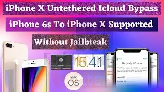 iPhone X IOS 15.4.1 Untethered Icloud Bypass | iPhone 6s To iPhone x Supported