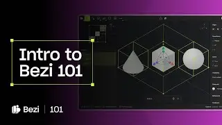 Intro to Bezi 101 | Bezi 101