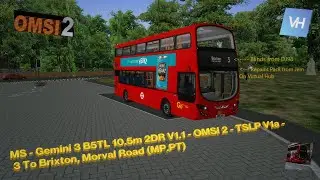 MS - Gemini 3 B5TL 10.5m 2DR V1.1 - OMSI 2 - TSLP V1a - 3 To Brixton, Morval Road (MP.PT)