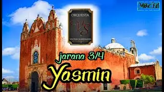 YASMIN - orquesta jaranera VÍCTOR SOBERANIS - MIGUEL COLLI  - jarana yucateca