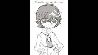 literally in every vid when Dazai meets past Dazai • [Bungo Stray Dogs] • #bsd #animatic #dazaiosamu