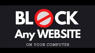 How to Block any Website on your Windows system