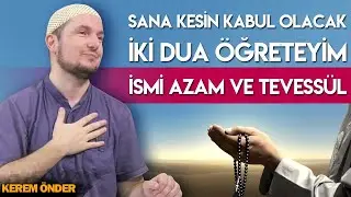 Let me teach you two duas that will definitely be accepted: Ism al Azam and Tawassul / Kerem Önder