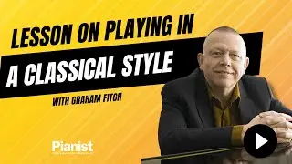 Piano Lesson on playing in a Classical style