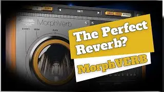 MorphVerb | United Plugins | Reverb Plugin Review