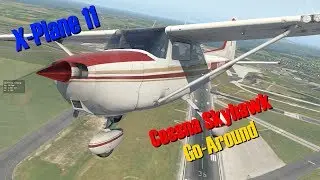 X-Plane 11 - Cessna Skyhawk - Go Around