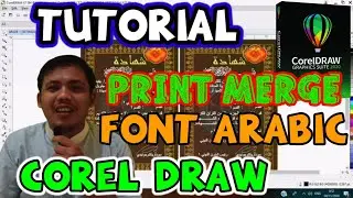 TUTORIAL SETTING PRINT MERGE FONT ARABIC COREL DRAW | EL TUTORIAL