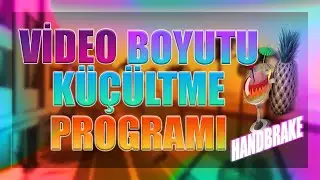 VİDEO BOYUTU KÜÇÜLTME PROGRAMI | HANDBRAKE | GÜNCEL | ( 2021 )