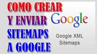 Cómo Crear y Enviar Sitemaps a Google Desde WordPress Muy Fácil