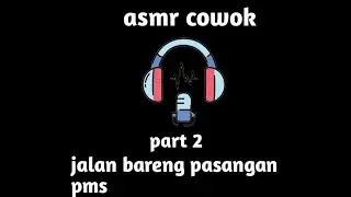 asmr cowok jalan bareng pasangan part 2