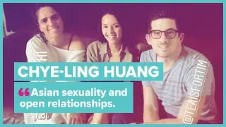#06 - Chye-Ling Huang / Asian sexuality and open relationships