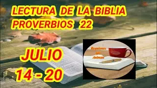 Bible Reading. Proverbs 22. Week of July 14-20