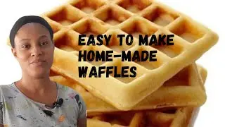 How to make easy home-made waffles for Family/vlog