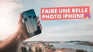 Le Secret des belles Photos faites avec un iPhone