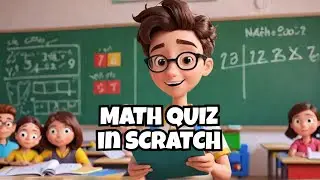 I made a Math Quiz in Scratch...