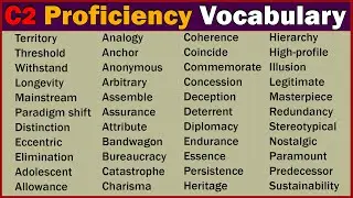 C2 Proficiency Advanced English Vocabulary for IELTS, TOEFL, and ESL