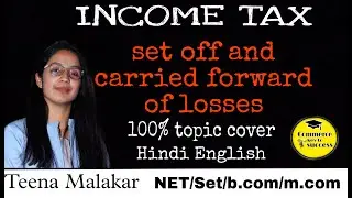 Income tax l set off and carried forward of losses l by Teena Malakar