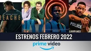 Estrenos AMAZON PRIME VIDEO FEBRERO 2022! | Series y Películas