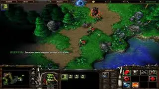 Warcraft 3 обучение за орду глава первая