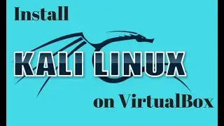 How to Install Kali Linux in VirtualBox on Windows 10 new 2021