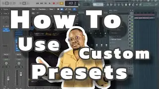 How To Load External Custom Presets | Fl Studio & Logic Pro X