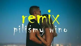 Verba - Piliśmy wino ❤️ ( REMIX )