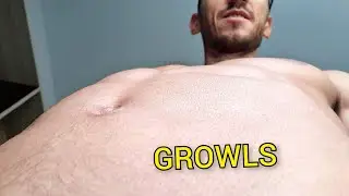Male Stomach SLOSHING and GROWLING