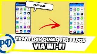 Comprei um Celular !! Como Transferir os ARQUIVOS  de Celular para outro via WIFI