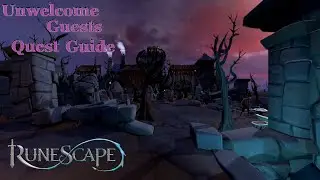 Unwelcome Guests Quest Guide - RS3 Quest (Play Along)
