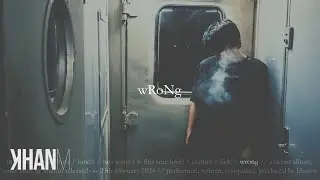 Khanm - wRoNg (Official Lyric Video)