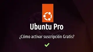 ✅ Ubuntu Pro: Cómo Activar Suscripción Gratis!